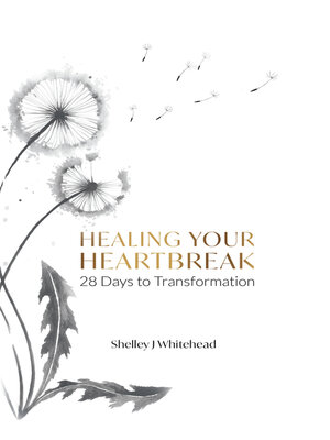 cover image of Healing Your Heartbreak